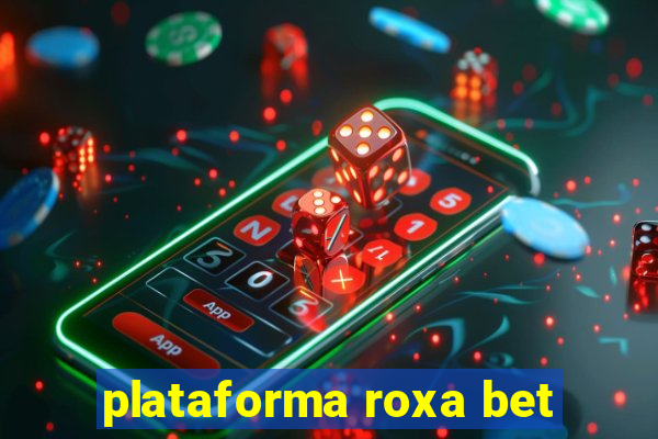 plataforma roxa bet