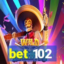 bet 102