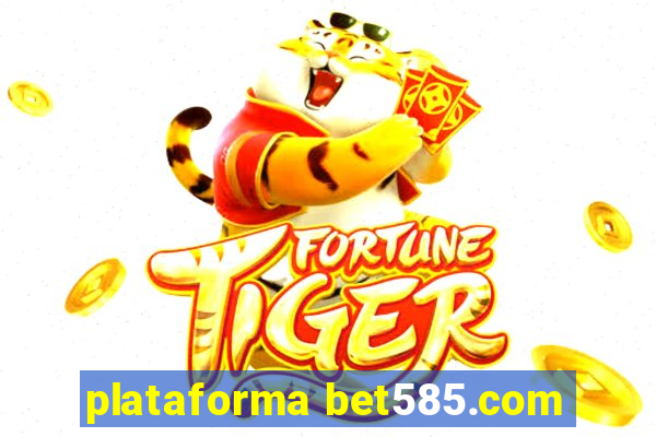 plataforma bet585.com