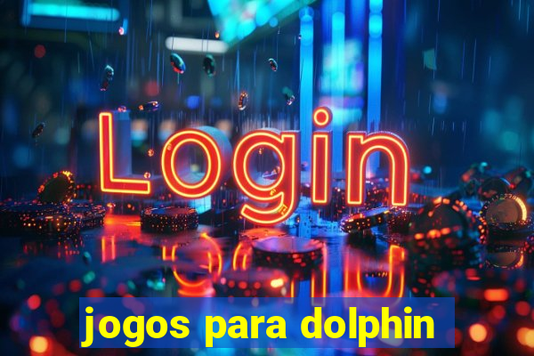 jogos para dolphin