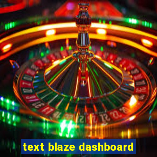 text blaze dashboard