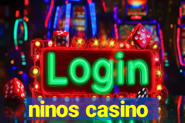 ninos casino