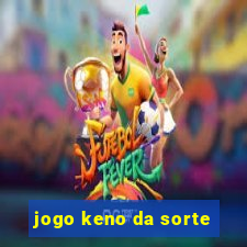 jogo keno da sorte