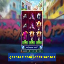 garotas com local santos