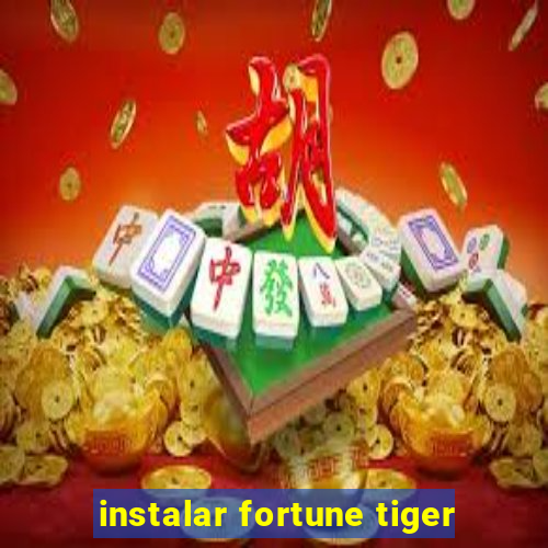 instalar fortune tiger