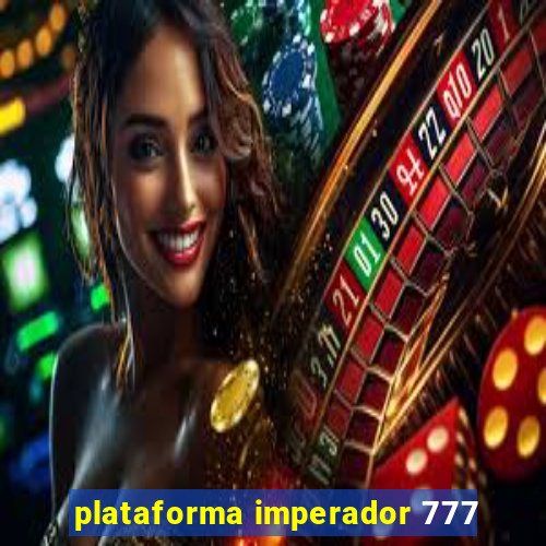 plataforma imperador 777