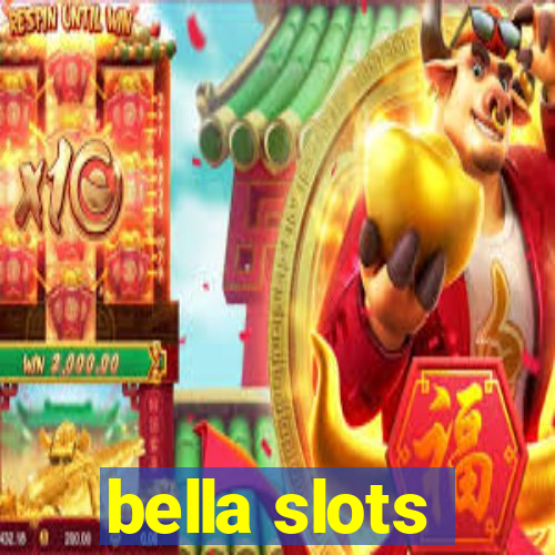 bella slots