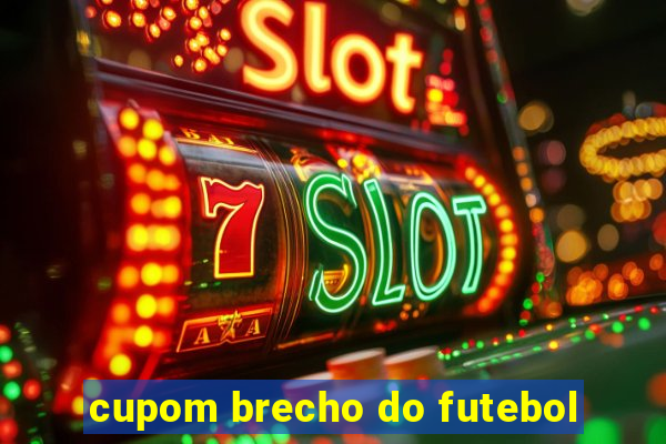 cupom brecho do futebol