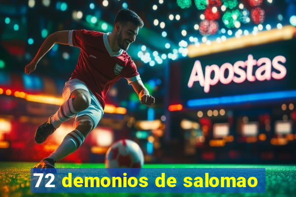 72 demonios de salomao