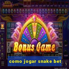 como jogar snake bet