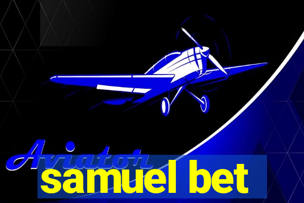 samuel bet