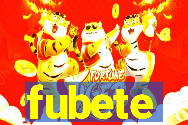 fubete