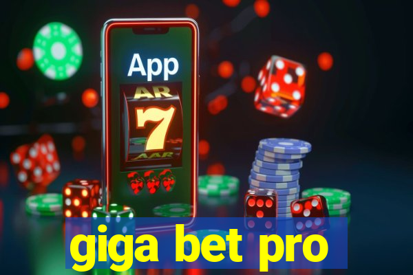 giga bet pro