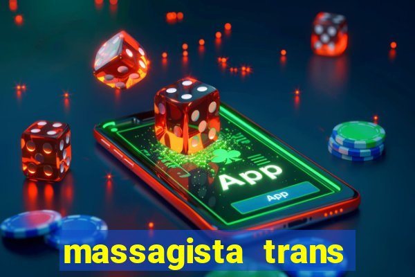 massagista trans são paulo