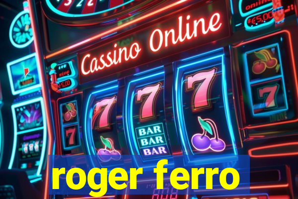 roger ferro