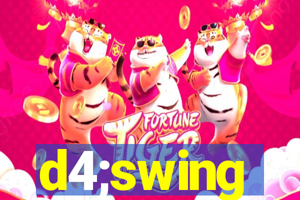 d4;swing