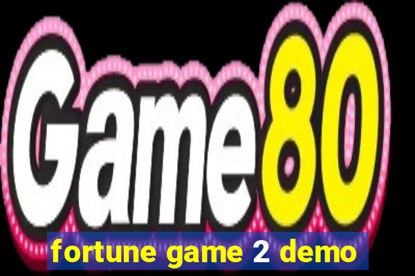 fortune game 2 demo