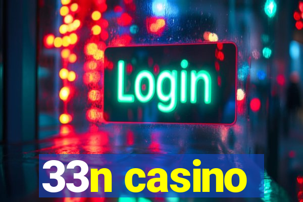 33n casino