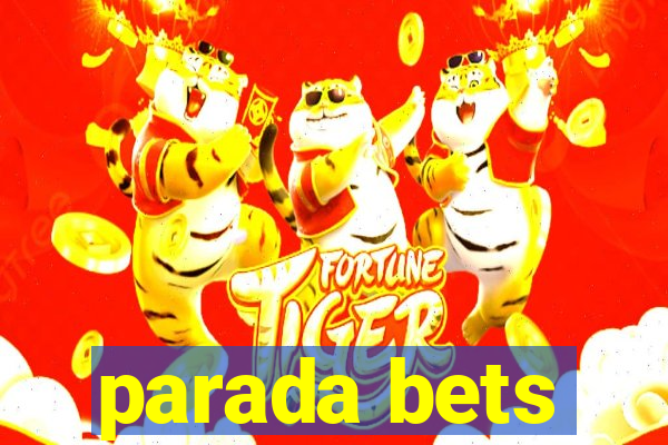 parada bets