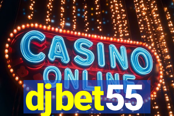 djbet55