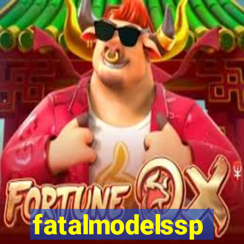 fatalmodelssp