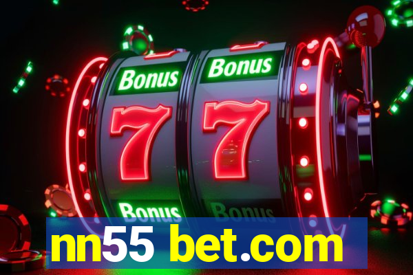 nn55 bet.com