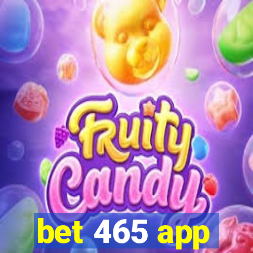 bet 465 app