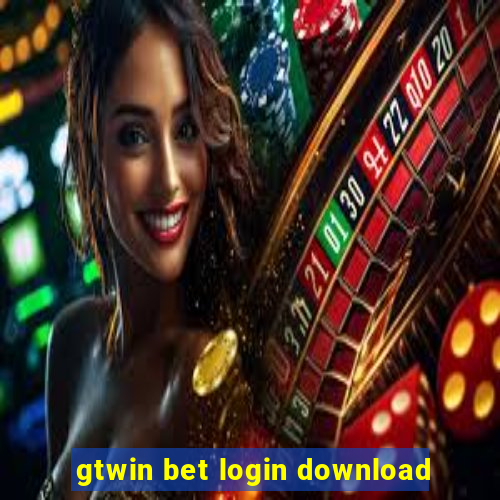 gtwin bet login download