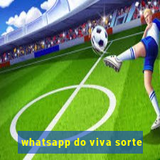 whatsapp do viva sorte