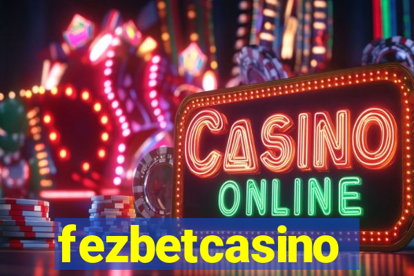 fezbetcasino