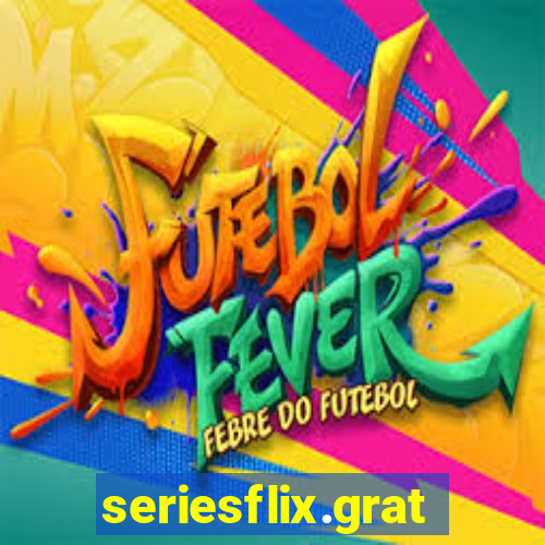 seriesflix.gratis