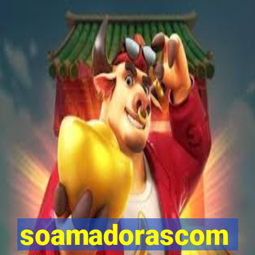 soamadorascom