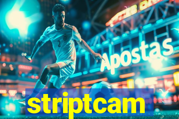 striptcam