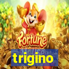 trigino