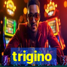 trigino