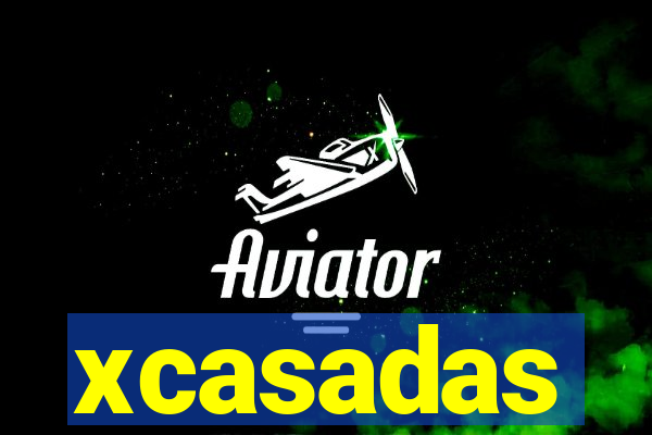 xcasadas