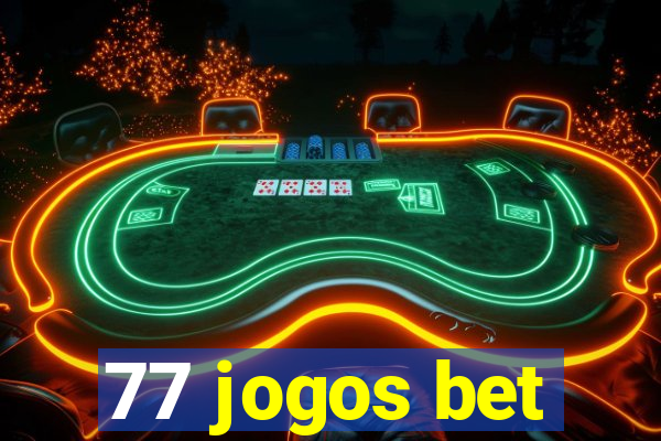 77 jogos bet