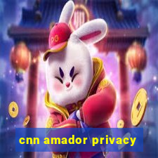 cnn amador privacy