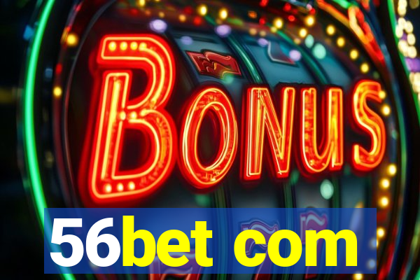 56bet com