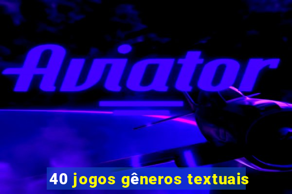 40 jogos gêneros textuais