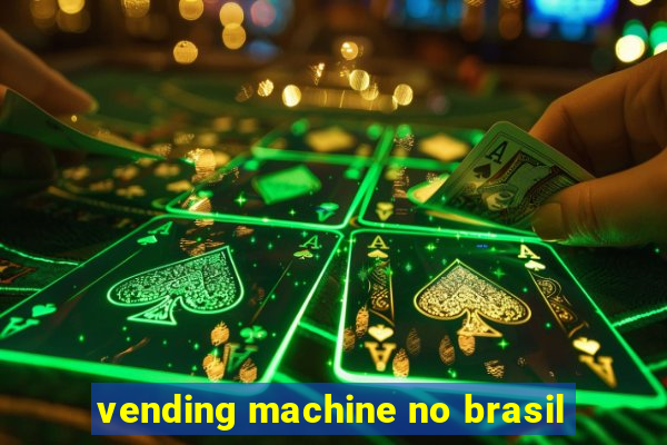 vending machine no brasil