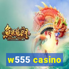 w555 casino