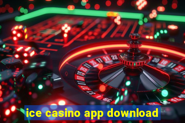 ice casino app download