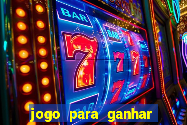 jogo para ganhar dinheiro gratuito