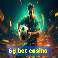 6g bet casino