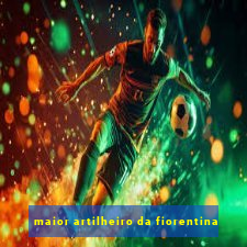 maior artilheiro da fiorentina