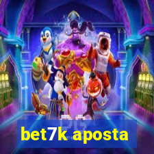 bet7k aposta