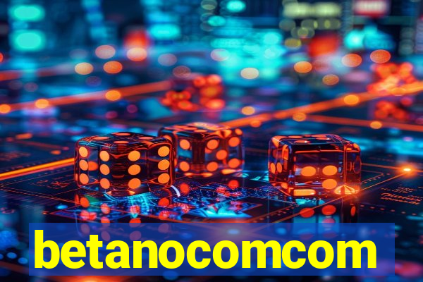 betanocomcom