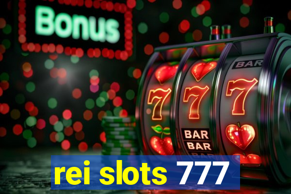 rei slots 777