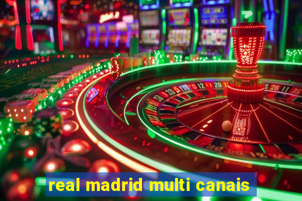 real madrid multi canais